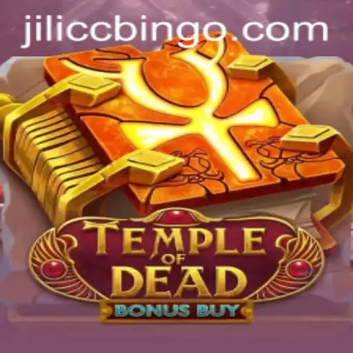 Exploring the Thrills of TempleofDeadBonusBuy: A Jilicc Gaming Adventure
